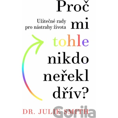 Proč mi tohle nikdo neřekl