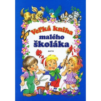Veľká kniha malého školáka - 4.vydanie