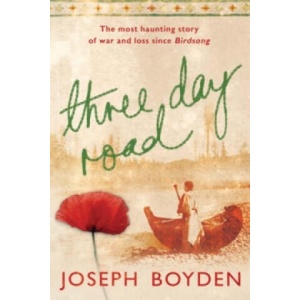 Three Day Road | Joseph Boyden (ISBN: 9780753820810)
