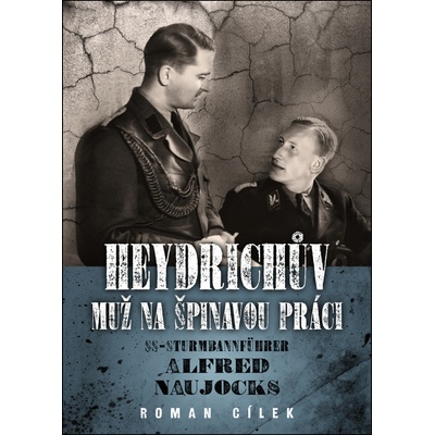 Heydrichův muž na špinavou práci - Roman Cílek
