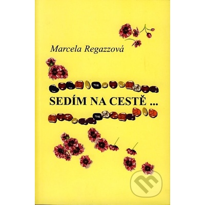 Sedím na cestě- Marcela Regazzová