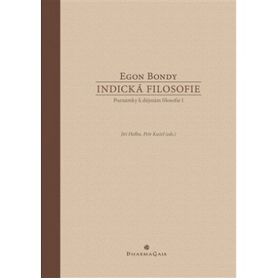 Indická filosofie - Poznámky k dějinám filosofie I - Egon Bondy