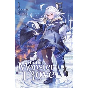To the Monster I Love, Vol. 1 (Novel) | Laura Sitzer (ISBN: 9798855418255)