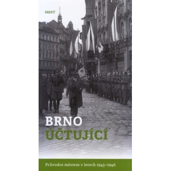 Brno účtující - Průvodce městem 1945–1946