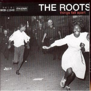 ROOTS: THINGS FALL APART CD