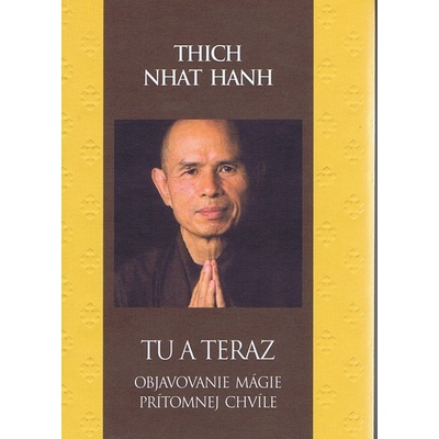 Tu a teraz - Thich Nhat Hanh