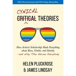 Cynical Theories | James Lindsay, Helen Pluckrose (ISBN: 9781634312271)