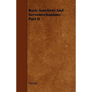 Basic Synchros And Servomechanisms - Part II | Various (ISBN: 9781443773089)