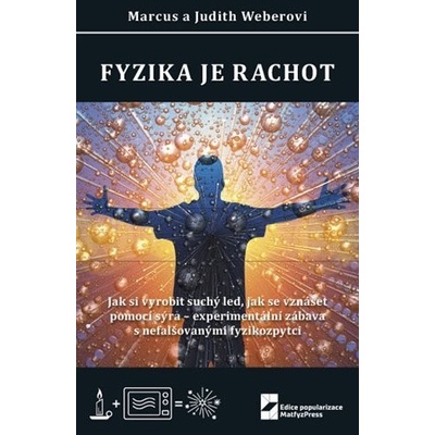 Fyzika je rachot - Judith Weber