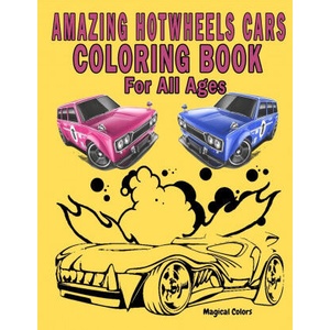 Amazing HotWheels Cars Coloring Book For All Ages | Magical Colors (ISBN: 9781716210242)