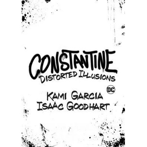 Constantine Distorted Illusions (ISBN: 9781779507730)
