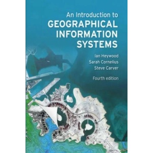 Introduction to Geographical Information Systems, An | Ian Heywood (2011)