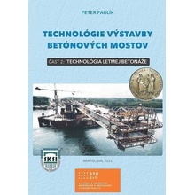 Technológie výstavby betónových mostov - Peter Paulík