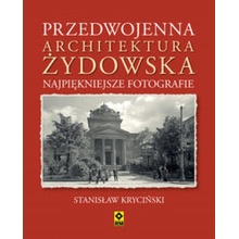 Przedwojenna architektura żydowska Najpiękniejsze fotografie