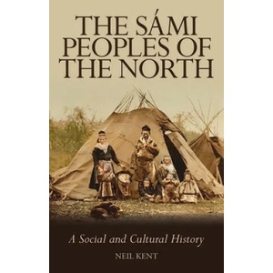 Sami Peoples of the North | Neil Kent (ISBN: 9781787380318)