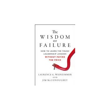 Image 1 of Wisdom of Failure | Laurence G. Weinzimmer, Jim McConoughey