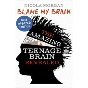 Blame My Brain | Nicola Morgan (2013)