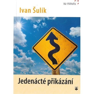 Jedenácté přikázání Šulík Ivan