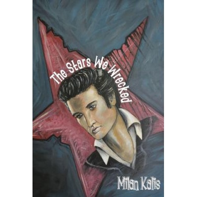 The Stars We Wrecked Milan Kališ