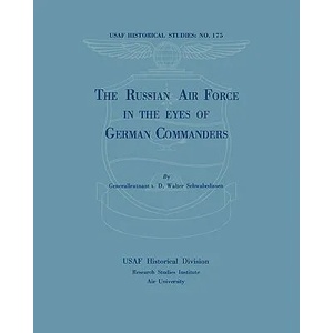 Russian Air Force in the Eyes of German Commanders | Walter Schwabedissen (ISBN: 9781780390239)