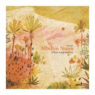 Rich’art Ndione Et Le Saawal - Mbilim Noon, D’hier À Aujourd’hui CD
