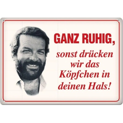 Bud Spencer a Terence Hill Cedule Bud Spencer Ganz ruhig,sonst drücken wir das 10x15cm