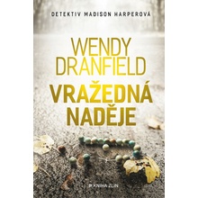 Vražedná naděje - Wendy Dranfield