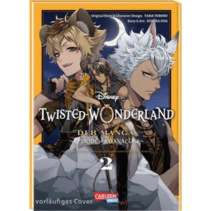 Twisted Wonderland: Der Manga - Episode of Savanaclaw 2 | Yana Toboso, Suzuka Oda, Dorothea Überall (2025)