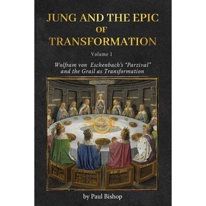 Jung and the Epic of Transformation - Volume 1 | Paul Bishop (ISBN: 9781685032258)