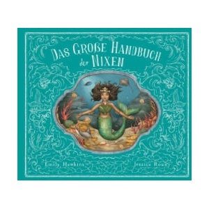 Das große Handbuch der Nixen und Wassermänner | Jessica Roux, Jessica Roux, Cornelius Hartz (ISBN: 9783791375465)