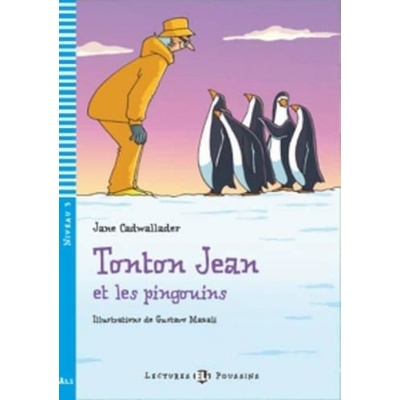 Tonton Jean et les pingouins A1.1 Cadwallader Jane