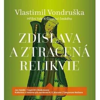 Zdislava a ztracená relikvie 1xaudio na cd - mp3 - Vlastimil Vondruška; Jan Hyhlík