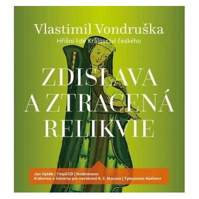 Zdislava a ztracená relikvie 1xaudio na cd - mp3 - Vlastimil Vondruška; Jan Hyhlík