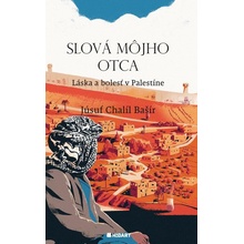 Slová môjho otca - Júsuf Chalíl Bašír