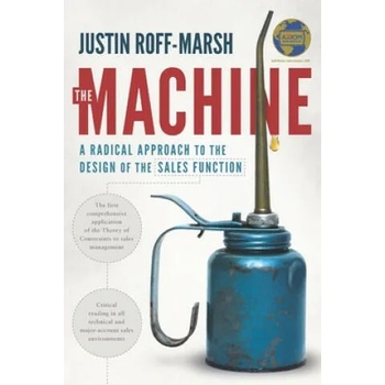 The Machine: A Radical Approach to the Design of the Sales Function" - ""