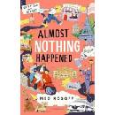 Almost Nothing Happened - Meg Rosoff