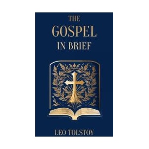 The Gospel in Brief | Leo Tolstoy (ISBN: 9788793494947)