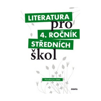 Literatura pro 4. ročník středních škol