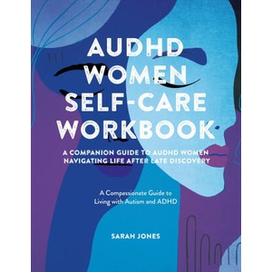 AuDHD Women Self-Care Workbook | Sarah Jones (ISBN: 9781971159034)