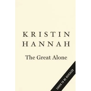 Great Alone | Kristin Hannah (ISBN: 9780312577230)