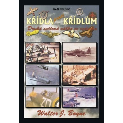 Křídla proti křídlům - Walter J. Boyne
