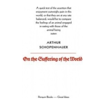 On the suffering of the world - Arthur Schopenhauer