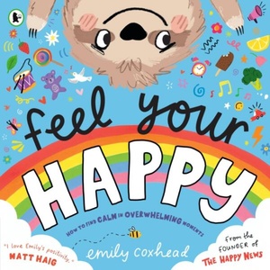 Feel Your Happy (ISBN: 9781529515848)