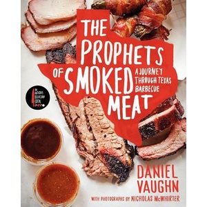 Prophets of Smoked Meat | Daniel Vaughn (ISBN: 9780062202925)