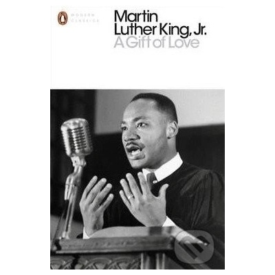 A Gift of Love Penguin Modern Classics PapMartin Luther King Jr.