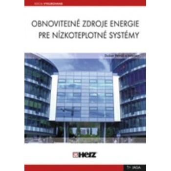 Obnoviteľné zdroje energie pre nízkoteplotné systémy - Dušan Petráš a kolektív