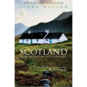 Scotland from Pre-History to the Present | Fiona Watson (2003)