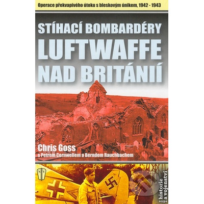 Stíhací bombardéry Luftwaffe nad Británii - Chris Goss