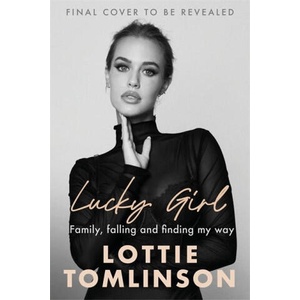 Lucky Girl | Lottie Tomlinson (ISBN: 9781785121166)