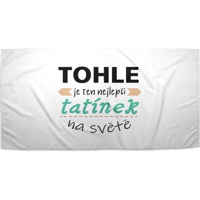 SABLIO Ručník - Tohle je ten nejlepší tatínek na světě 30x50 cm